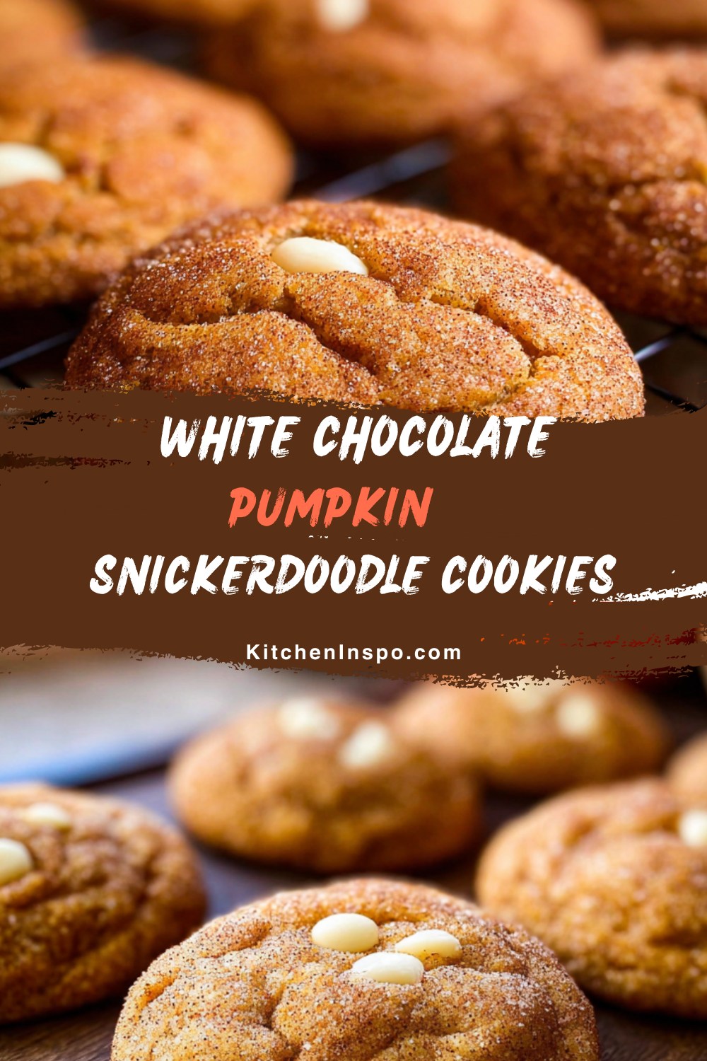 White Chocolate Pumpkin snickerdoodle Cookies